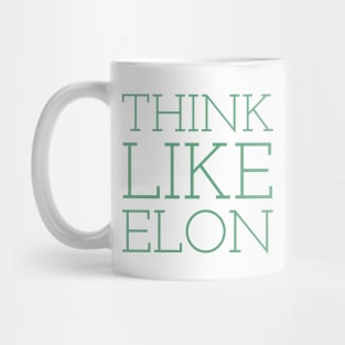 Think Like Elon Mug